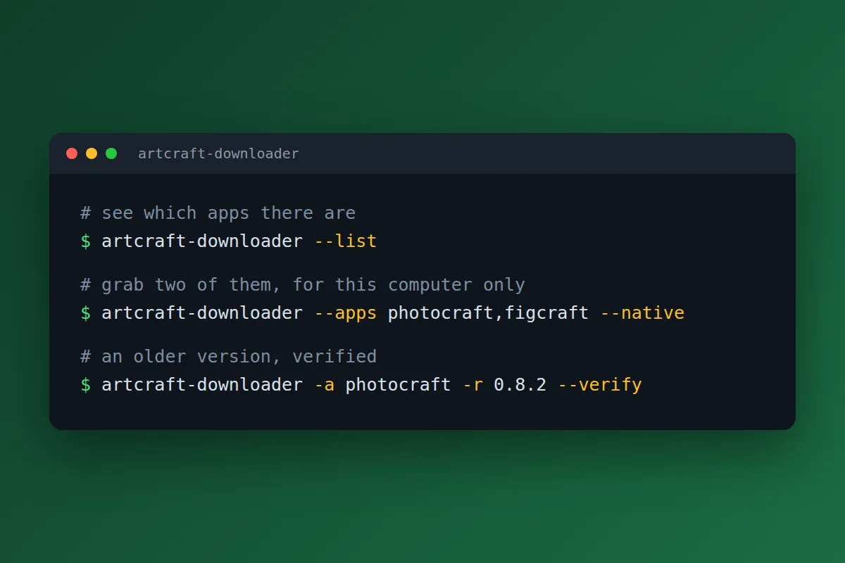 A terminal window showing three artcraft-downloader commands. The first lists the apps, the second downloads two apps for this computer only, and the third downloads an older version of one app and verifies it.